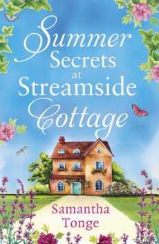 Summer Secrets at Streamside Cottage, Samantha Tonge
