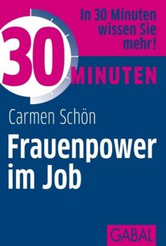 30 Minuten Frauenpower im Job, Carmen Schön