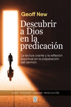 Descubrir a Dios en la predicación, Geoff New