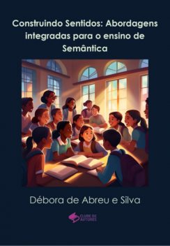 Construindo Sentidos, DEBORA, De Abreu E Silva