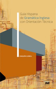 Guía Hispana de Gramática Inglesa con Orientación Técnica, Joaquín Llobell