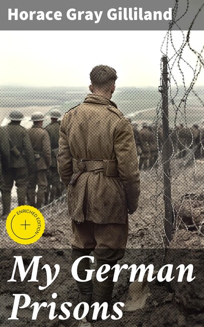 My German Prisons, Horace Gray Gilliland