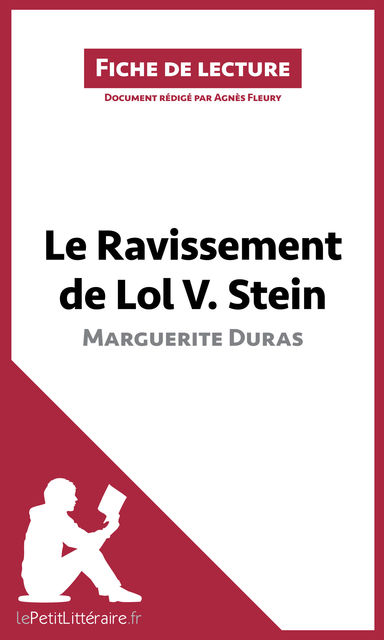 Le Ravissement de Lol V. Stein de Marguerite Duras (Fiche de lecture), Agnès Fleury, lePetitLittéraire.fr