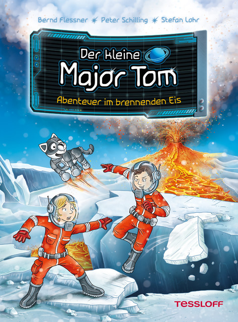 Der kleine Major Tom. Band 14. Abenteuer im brennenden Eis, Bernd Flessner, Peter Schilling