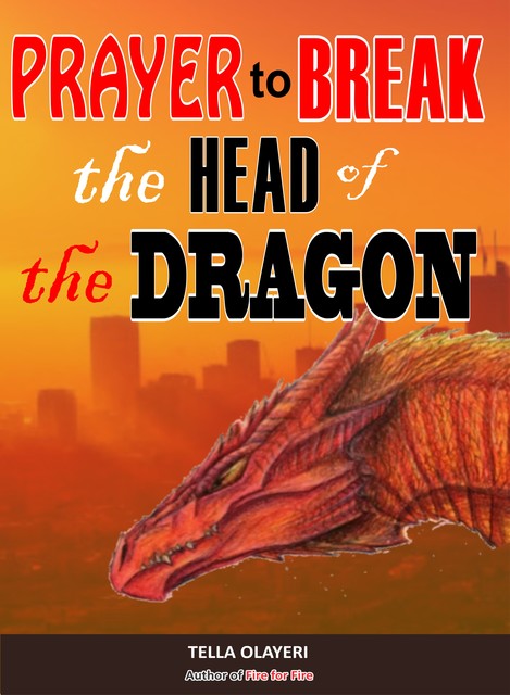 Prayer to Break the Head of the Dragon, Tella Olayeri