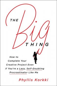 The Big Thing, Phyllis Korkki