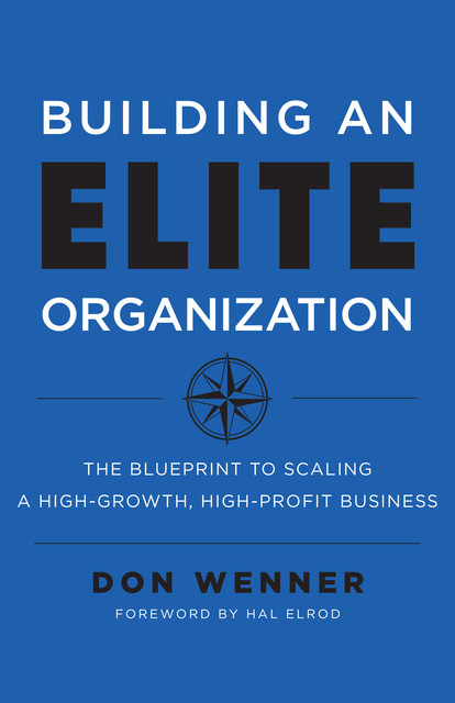 Building an Elite Organization, Don Wenner