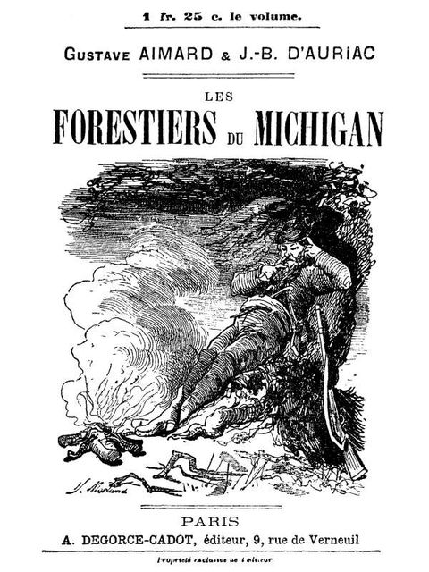 Les Forestiers du Michigan, Gustave Aimard