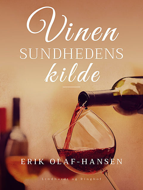 Vinen – sundhedens kilde, Erik Hansen