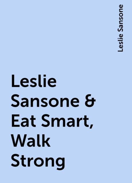 Leslie Sansone & Eat Smart, Walk Strong, Leslie Sansone