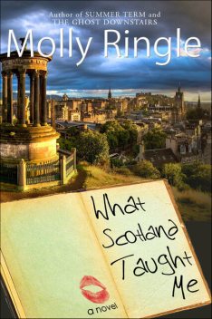 What Scotland Taught Me, Molly Ringle
