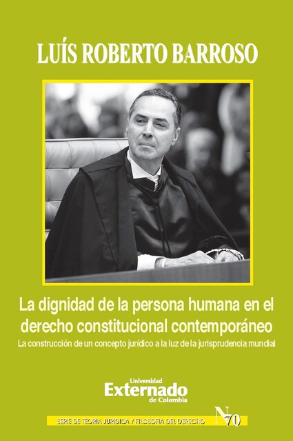 La dignidad de la persona humana en el derecho constitucional contemporáneo, Luís Roberto Barroso