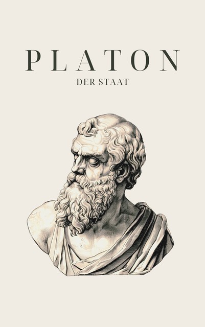 Der Staat – Platons Meisterwerk, Plato, Philosophie Bücher, Klassiker der Weltgeschichte