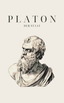Der Staat – Platons Meisterwerk, Plato, Philosophie Bücher, Klassiker der Weltgeschichte