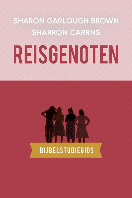 Reisgenoten: bijbelstudiegids, Sharon Brown