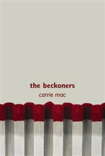The Beckoners, Carrie Mac