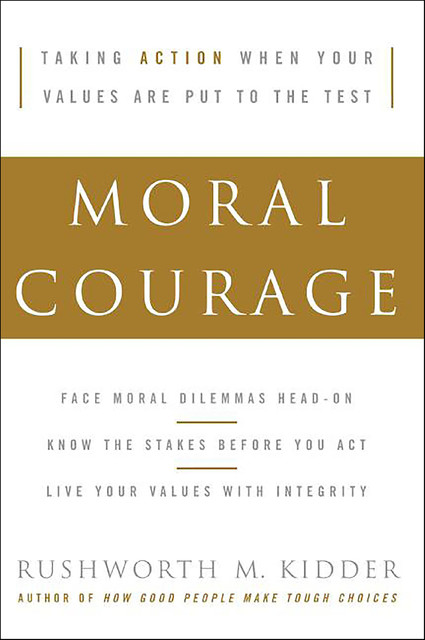 Moral Courage, Rushworth M.Kidder