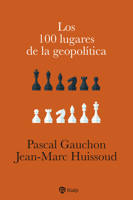 Los 100 lugares de la geopolítica, Jean-Marc Huissoud, Pascal Gauchon