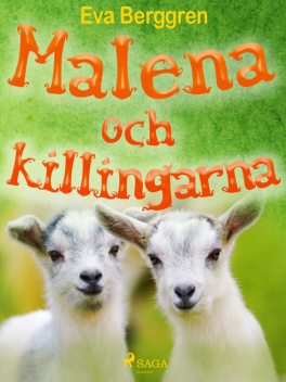 Malena och killingarna, Eva Berggren