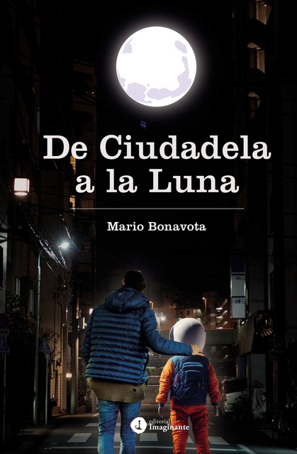 De Ciudadela a la Luna, Mario Bonavota
