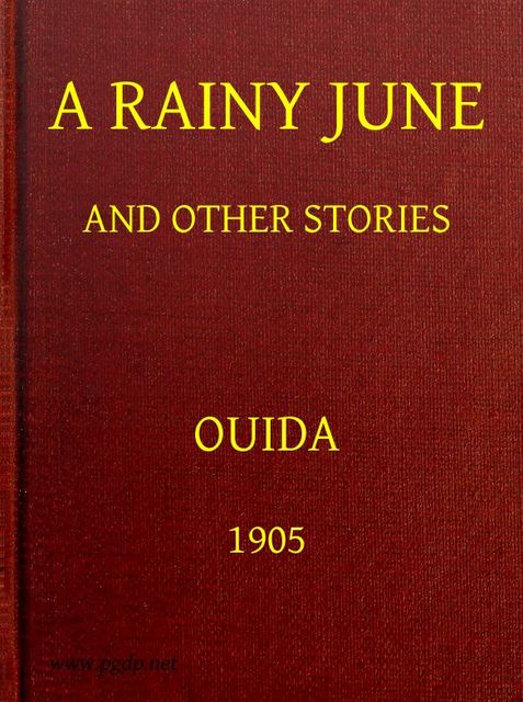A Rainy June, and Other Stories, Ouida