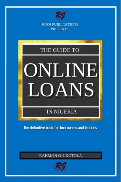 The guide to online loans in Nigeria, Rahmon Ojukotola