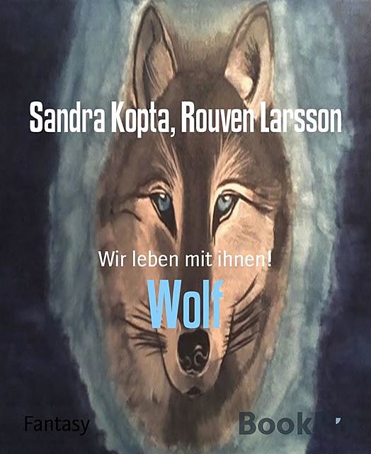 Wolf, Rouven Larsson, Sandra Kopta