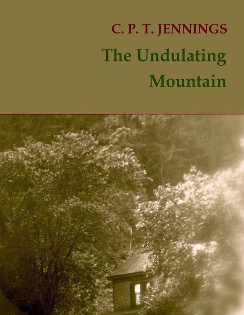 The Undulating Mountain, C.P.T.Jennings