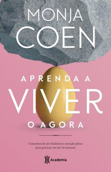 Aprenda a viver o agora, Monja Coen