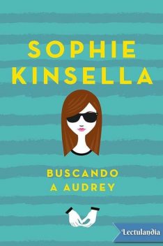 Buscando a Audrey, Sophie Kinsella