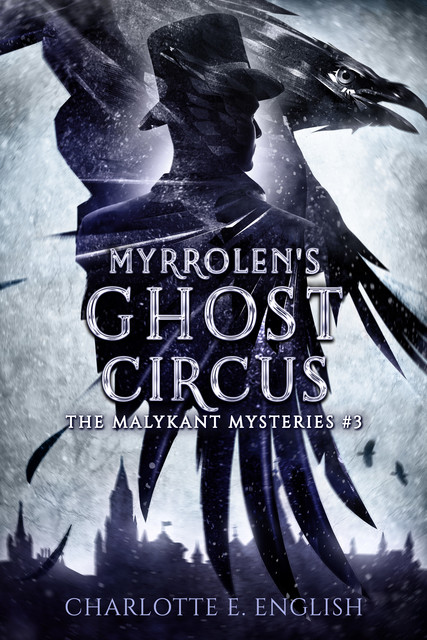 Myrrolen's Ghost Circus, Charlotte E. English