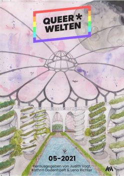 Queer*Welten 05–2021, Romy Wolf, Alex Prum, Jol Rosenberg, Rebecca Westkott