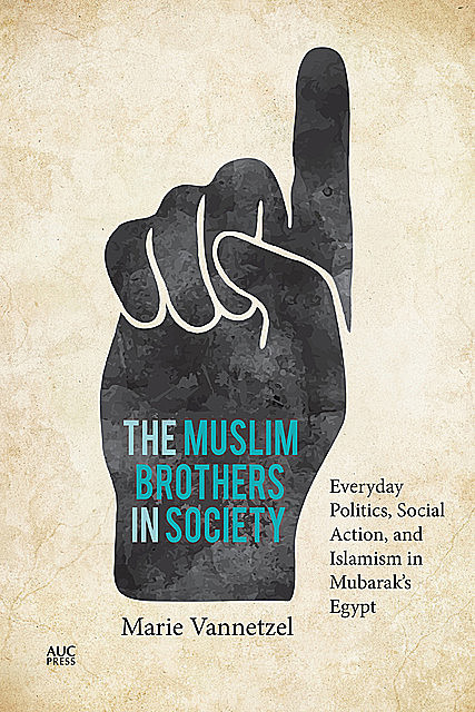 The Muslim Brothers in Society, Marie Vannetzel