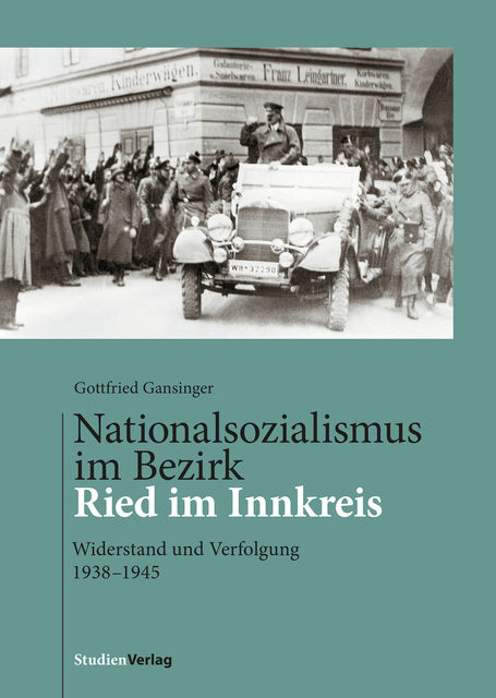 Nationalsozialismus im Bezirk Ried im Innkreis, Gottfried Gansinger