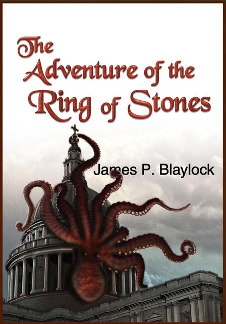 The Adventure of the Ring of Stones, James Blaylock