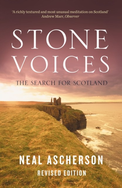 Stone Voices, Neal Ascherson