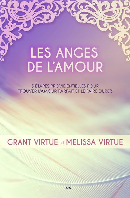 Les anges de l’amour, Melissa Virtue, Grant Virtue