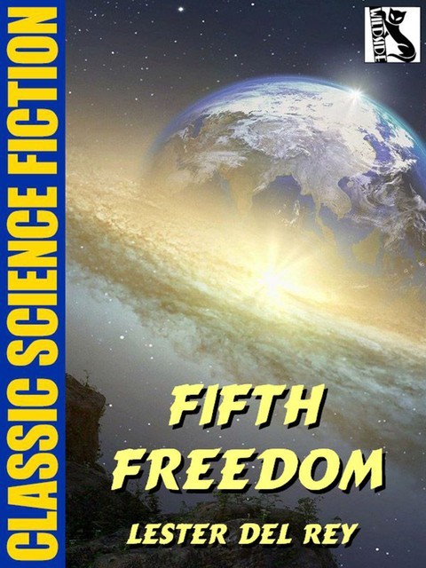 Fifth Freedom, Lester Del Rey