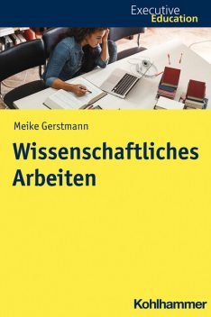 Wissenschaftliches Arbeiten, Meike Gerstmann