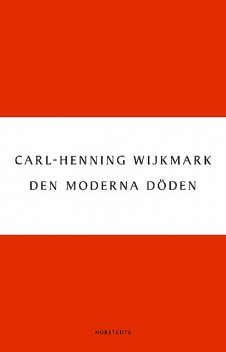 Den moderna döden, Carl-Henning Wijkmark