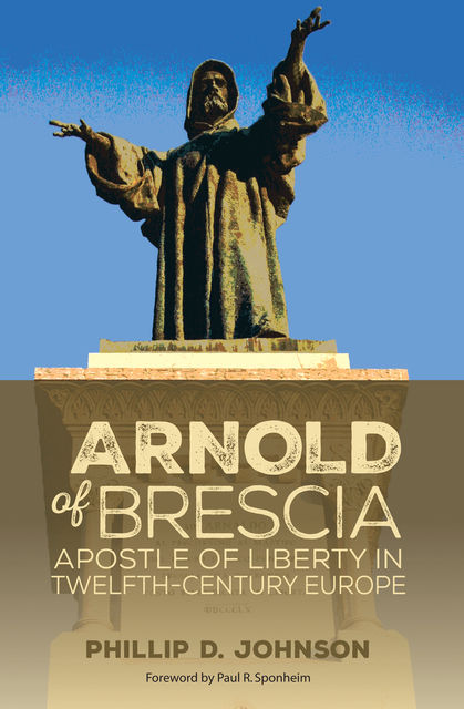 Arnold of Brescia, Phillip Johnson