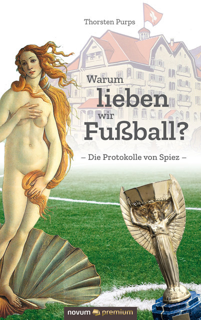 Warum lieben wir Fußball, Thorsten Purps
