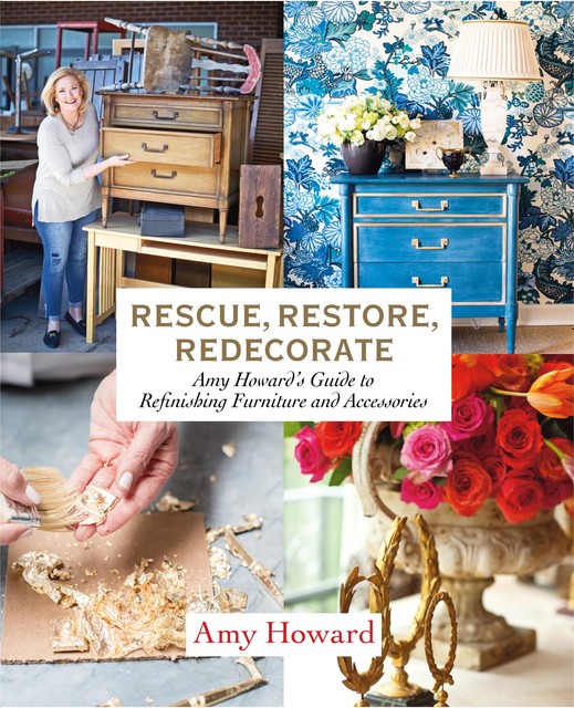 Rescue, Restore, Redecorate, Amy Howard