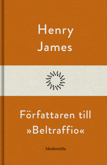 Författaren till »Beltraffio«, Henry James