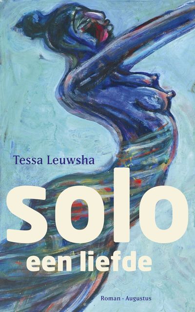 Solo, een liefde, Tessa Leuwsha