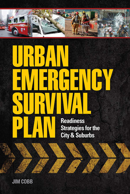 Urban Emergency Survival Plan, Jim Cobb