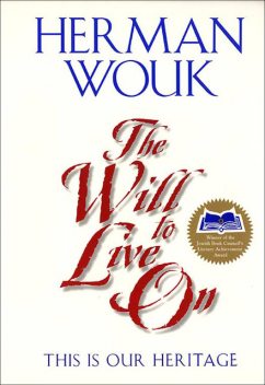 The Will To Live On, Herman Wouk