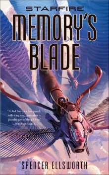 Starfire: Memory's Blade, Spencer Ellsworth