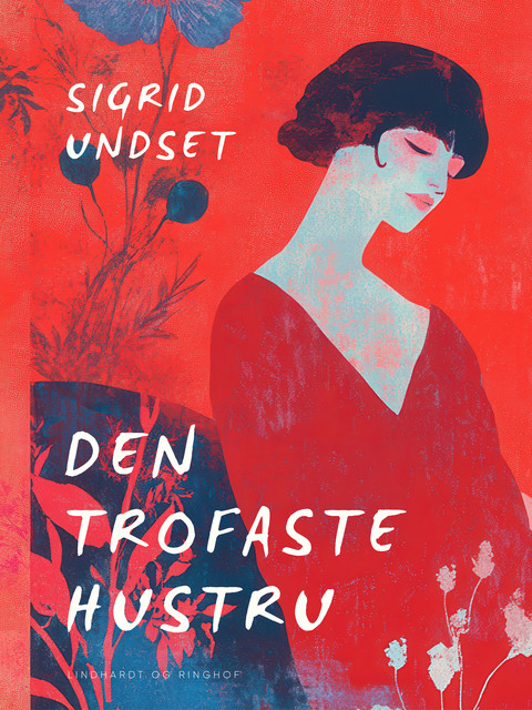 Den trofaste hustru, Sigrid Undset