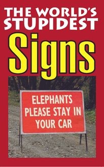 The World's Stupidest Signs, Bryony Evens